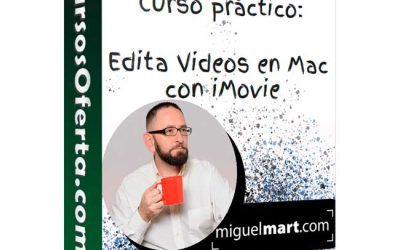 Curso Edita Videos en Mac con iMovie – Miguel Mart