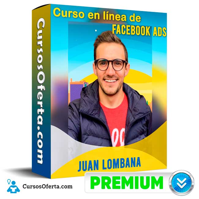 Curso en línea de Facebook Ads – Juan Lombana