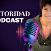 Autoridad Podcast de Emma Llensa