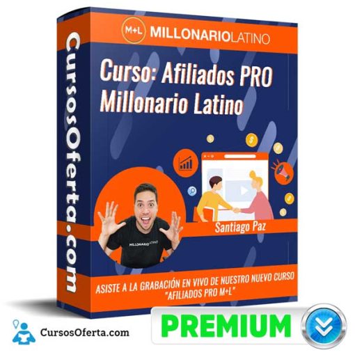 Curso Afiliados PRO Millonario Latino – Santiago Paz