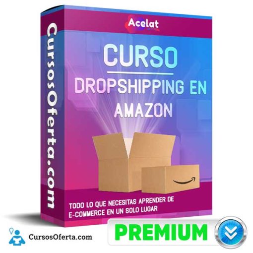 Curso De Dropshipping En Amazon – Acelat