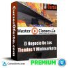 Curso El Negocio De Las Tiendas Y Minimarkets – MasterClasses.la