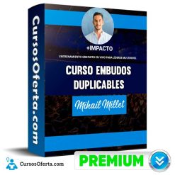 Curso Embudos Duplicables – Mihail Millet