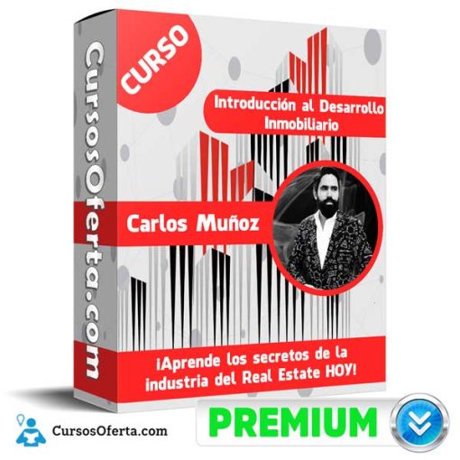 Curso Introducción al Desarrollo Inmobiliario – Carlos Muñoz