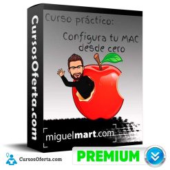 Curso práctico Configura tu MAC desde Cero – Miguel Mart