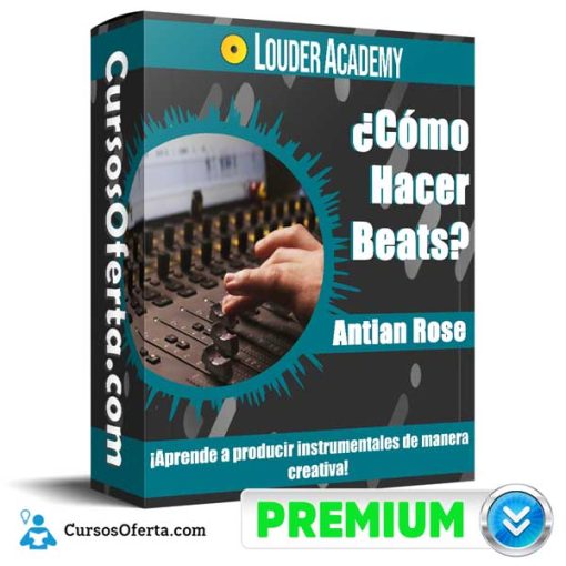 Cómo Hacer Beats – Antian Rose 1 como hacer beats antian rose 651b03145a0ac