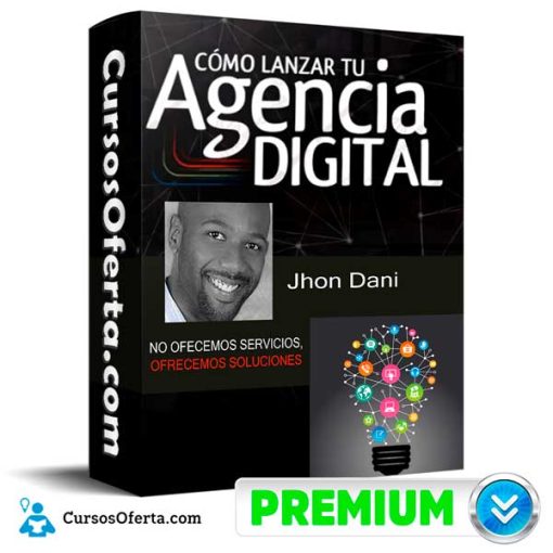 Como Lanzar Tu Agencia Digital – John Dani 1 como lanzar tu agencia digital john dani 651af081a70ab