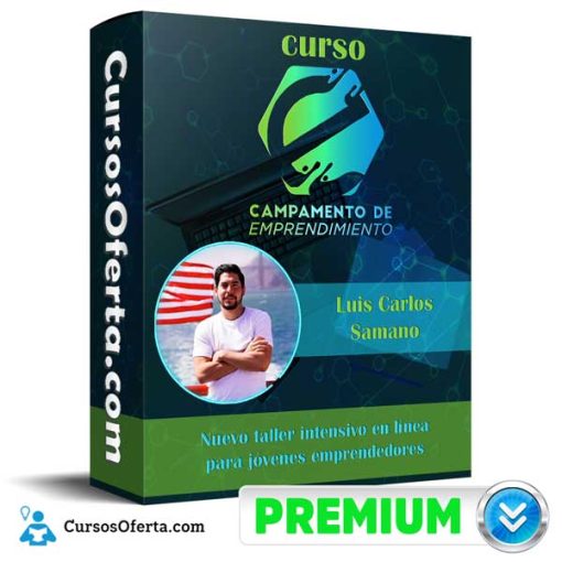 Curso Campamento de Emprendimiento – Luis Carlos Samano 1 curso campamento de emprendimiento luis carlos samano 651af396f2158