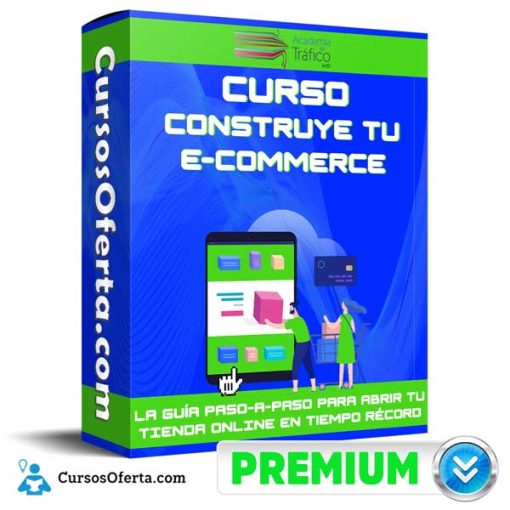 Curso Construye tu e-Commerce – Academia de Tráfico 1 curso construye tu e commerce academia de trafico 651b0532af19a