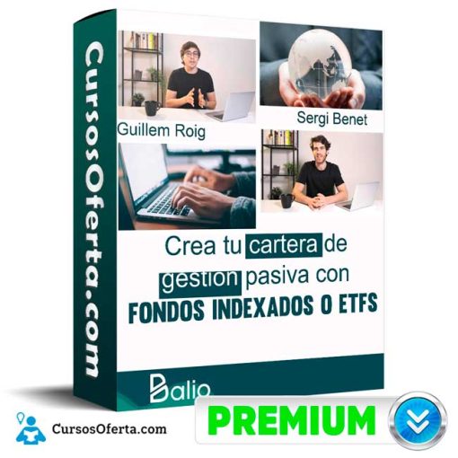 Curso Crea tu cartera de gestión pasiva con fondos indexados o ETFs – Guillem Roig y Sergi Benet 1 curso crea tu cartera de gestion pasiva con fondos indexados o etfs guillem roig y sergi benet 651b0fc9c52cf