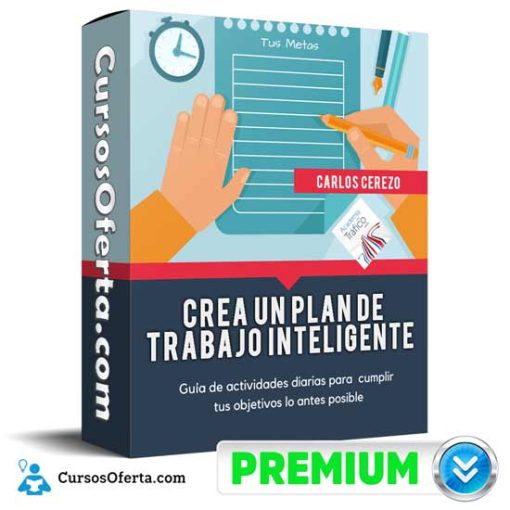 Curso Crea un Plan de Trabajo Inteligente – Carlos Cerezo 1 curso crea un plan de trabajo inteligente carlos cerezo 651aee13d4fa1