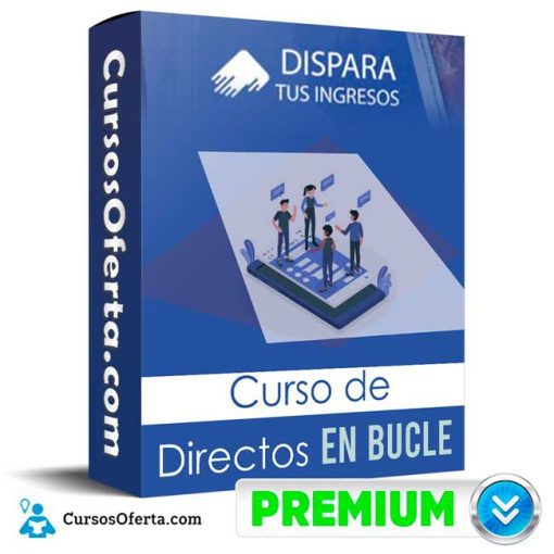 Curso de Directos en Bucle – Dispara tus Ingresos 1 curso de directos en bucle dispara tus ingresos 651b0e61ea2aa