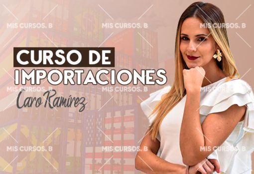 Curso de Importaciones de Caro Ramírez 1 curso de importaciones de caro ramirez 651ae6a0efa7c