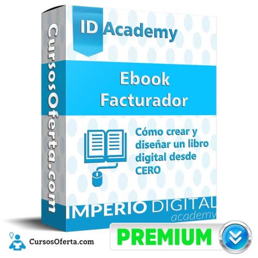 Curso Ebook Facturador – IDAcademy 1 curso ebook facturador idacademy 651af143df182