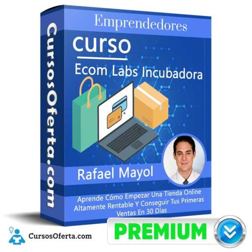 Curso Ecom Labs Incubadora – Rafael Mayol 1 curso ecom labs incubadora rafael mayol 651afd224dcbc
