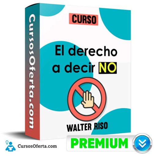 curso el derecho a decir no walter riso 651b0f97d5e22