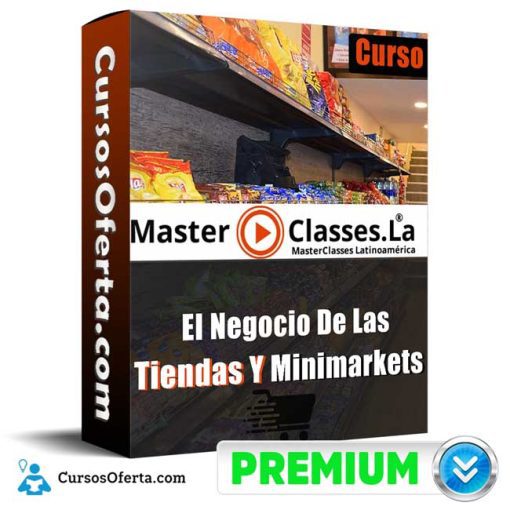 Curso El Negocio De Las Tiendas Y Minimarkets – MasterClasses.la 1 curso el negocio de las tiendas y minimarkets masterclasses la 651cfb59a47b9