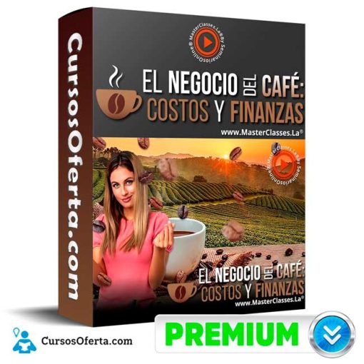 curso el negocio del cafe costos y finanzas masterclasses la 651cfbc63ad53