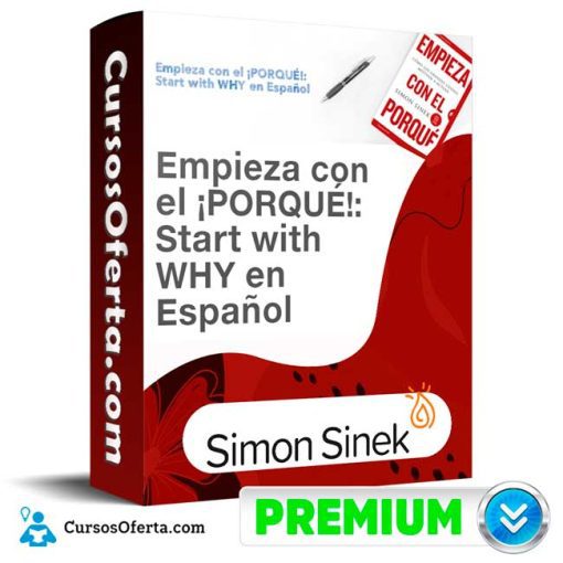 Curso Empieza con el porqué – Simon Sinek 1 curso empieza con el porque simon sinek 651b0e052fd58
