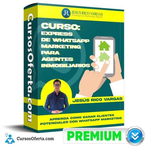 Curso Express de WhatsApp Marketing para AGENTES INMOBILIARIOS – Jesús Rico Vargas 1 curso express de whatsapp marketing para agentes inmobiliarios jesus rico vargas 651b050a29b3e