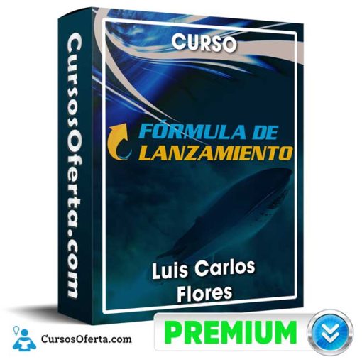 Curso Formula de Lanzamiento – Luis Carlos Flores 1 curso formula de lanzamiento luis carlos flores 651b0b8739b07