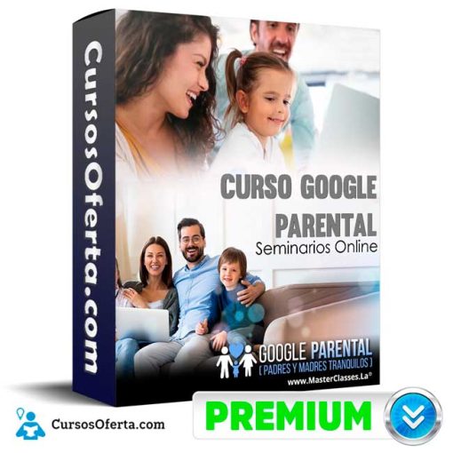 Curso Google Parental – Seminarios Online 1 curso google parental seminarios online 651b132b4aaad