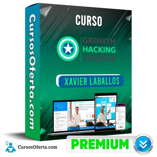 Curso Growth Hacking Course – Xavier Laballós 1 curso growth hacking course xavier laballos 651b0b56af76b