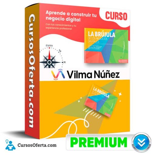Curso La brújula de los negocios digitales – Vilma Núñez 1 curso la brujula de los negocios digitales vilma nunez 651b0e46446c2