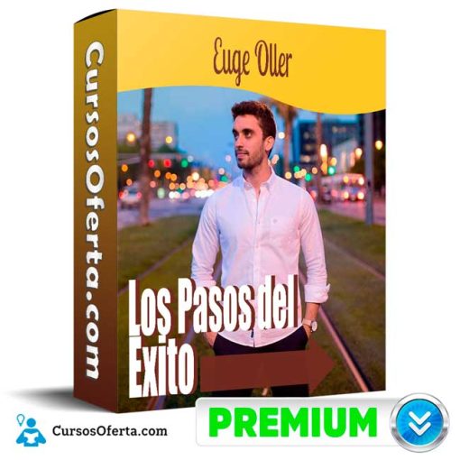 Curso Los Pasos del Éxito – Euge Oller 1 curso los pasos del exito euge oller 651b0954ab0ef