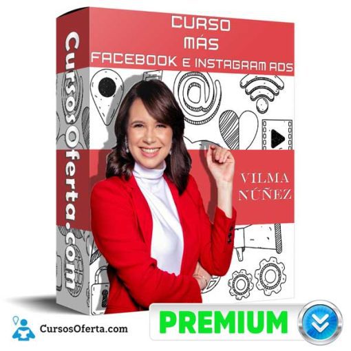 Curso MÁS ADS Facebook e Instagram Ads – Vilma Nuñez 1 curso mas ads facebook e instagram ads vilma nunez 651af236a6fd2