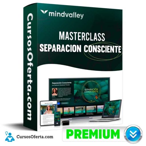 Curso MasterClass Separación Consciente – Mindvalley 1 curso masterclass separacion consciente mindvalley 651b0ddc95d07