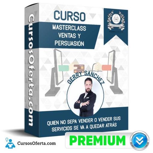 Curso Masterclass Ventas y Persuasión – Gerry Sanchez 1 curso masterclass ventas y persuasion gerry sanchez 651af3dd41794