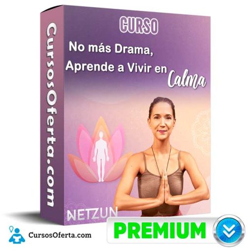 Curso No más Drama Aprende a Vivir en Calma – Netzun 1 curso no mas drama aprende a vivir en calma netzun 651b0c58a24a2