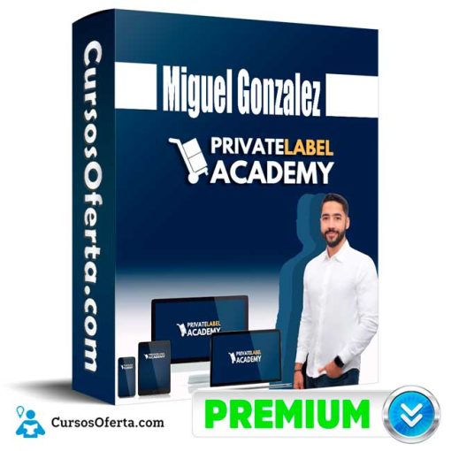 Curso Private Label Academy – Miguel Gonzalez 1 curso private label academy miguel gonzalez 651b08d9ae4b2