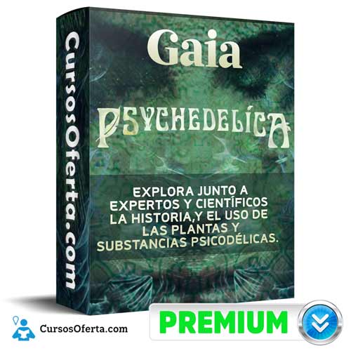 Curso Psychedelica – Gaia 1 curso psychedelica gaia 651aecd66cab4