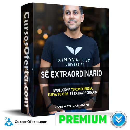 Curso Sé Extraordinario – Vishen Lakhiani 1 curso se extraordinario vishen lakhiani 651aeb3179862