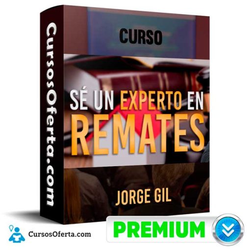 Curso Sé un Experto en Remates – Jorge Gil 1 curso se un experto en remates jorge gil 651b0df44603c