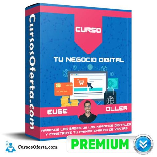 Curso Tu Negocio Digital – Euge Oller 1 curso tu negocio digital euge oller 651af87c5407e