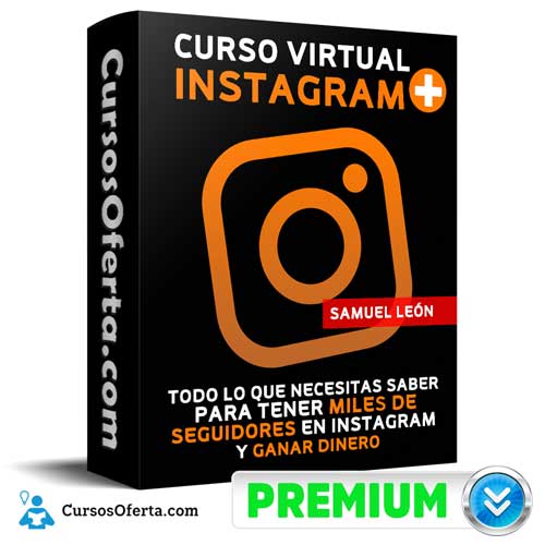 Curso Virtual Instagram Plus – Samuel León 1 curso virtual instagram plus samuel leon 651aec78bc017