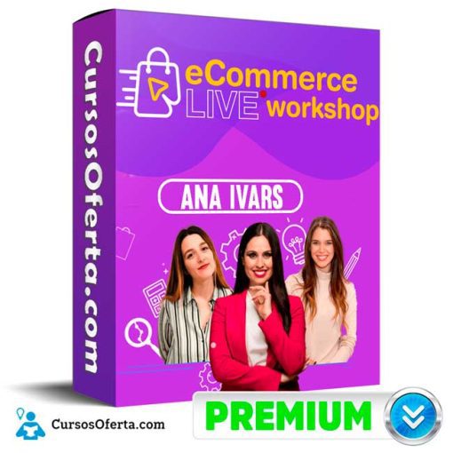 Ecommerce Live WorkShop – Ana Ivars 1 ecommerce live workshop ana ivars 651cf984916f5