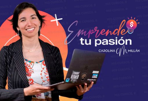 emprende tu pasion de carolina millan 651cfd62a505c