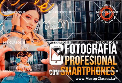 Fotografía Profesional con Smartphones 1 fotografia profesional con smartphones 651b8787bf304