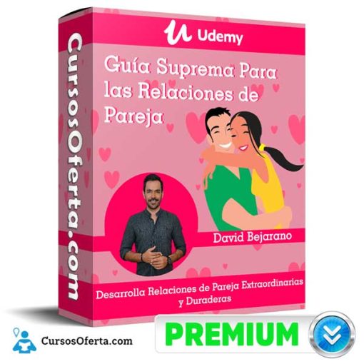 Guía Suprema Para las Relaciones de Pareja – Udemy 1 guia suprema para las relaciones de pareja udemy 651b07c21bbe9