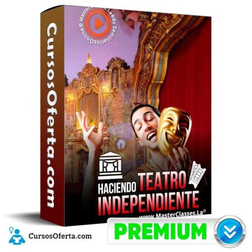 Haciendo Teatro Independiente – Alejandro Buenaventura 1 haciendo teatro independiente alejandro buenaventura 651cfa14a9311