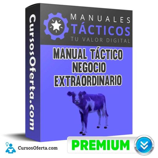 Manual Táctico Negocio Extraordinario – Tu Valor Digital 1 manual tactico negocio extraordinario tu valor digital 651cf98f151db