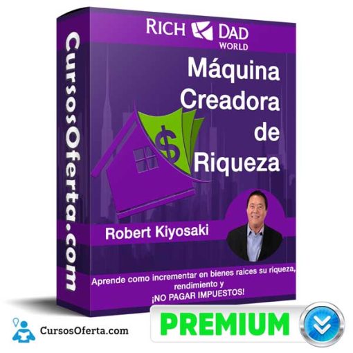 Máquina Creadora de Riqueza – Robert Kiyosaki 1 maquina creadora de riqueza robert kiyosaki 651afe847fc84