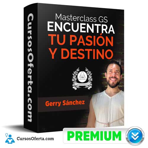 Masterclass Pasión y Destino – Gerry Sánchez 1 masterclass pasion y destino gerry sanchez 651aebe15496f