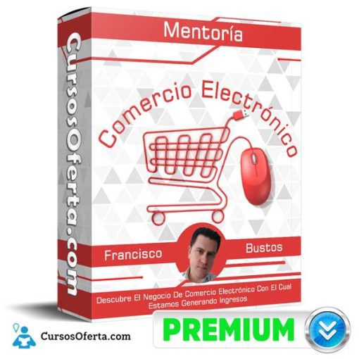 Mentoría Comercio Electrónico – Francisco Bustos 1 mentoria comercio electronico francisco bustos 651af836ea680