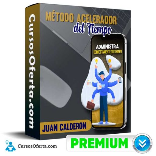 Método Acelerador del Tiempo – Juan Calderon 1 metodo acelerador del tiempo juan calderon 651cf965a212b