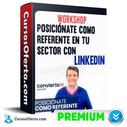 Posiciónate como referente en tu sector con LinkedIn – Convierte mas 1 posicionate como referente en tu sector con linkedin convierte mas 651cfa3ea68ee